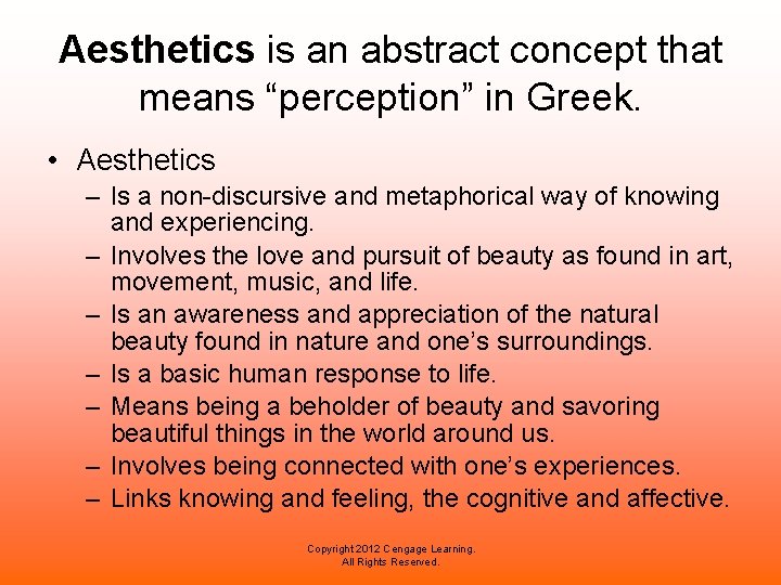 Aesthetics is an abstract concept that means “perception” in Greek. • Aesthetics – Is Aesthetics is an abstract concept that means “perception” in Greek. • Aesthetics – Is