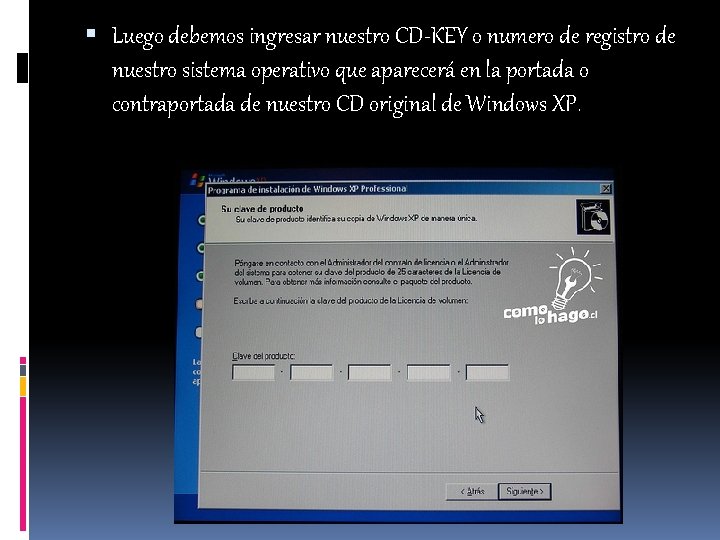  Luego debemos ingresar nuestro CD-KEY o numero de registro de nuestro sistema operativo