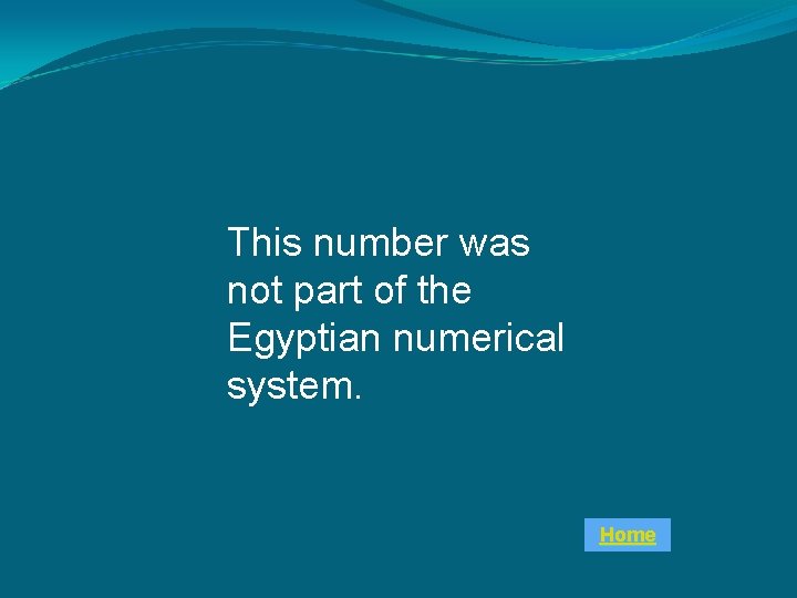 This number was not part of the Egyptian numerical system. Home 