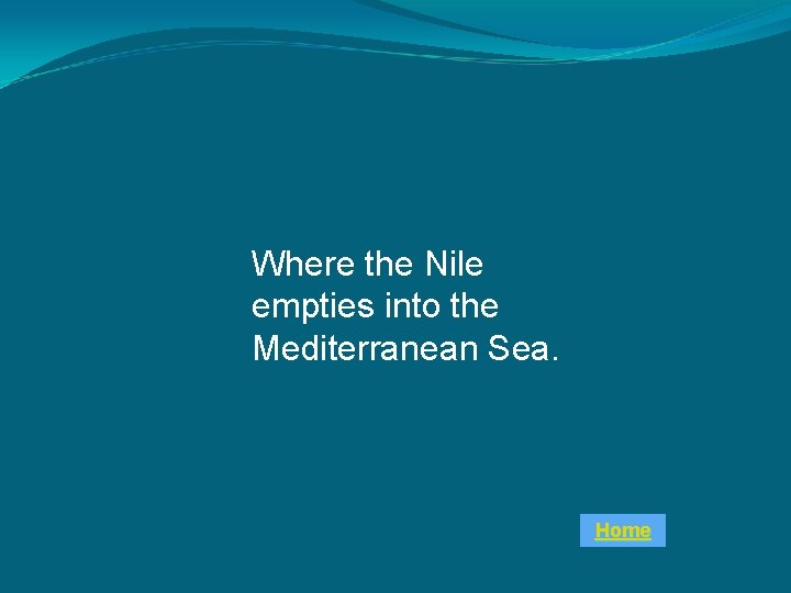 Where the Nile empties into the Mediterranean Sea. Home 
