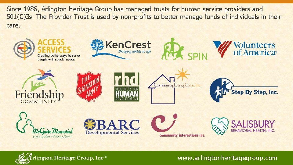 Since 1986, Arlington Heritage Group has managed trusts for human service providers and 501(C)3