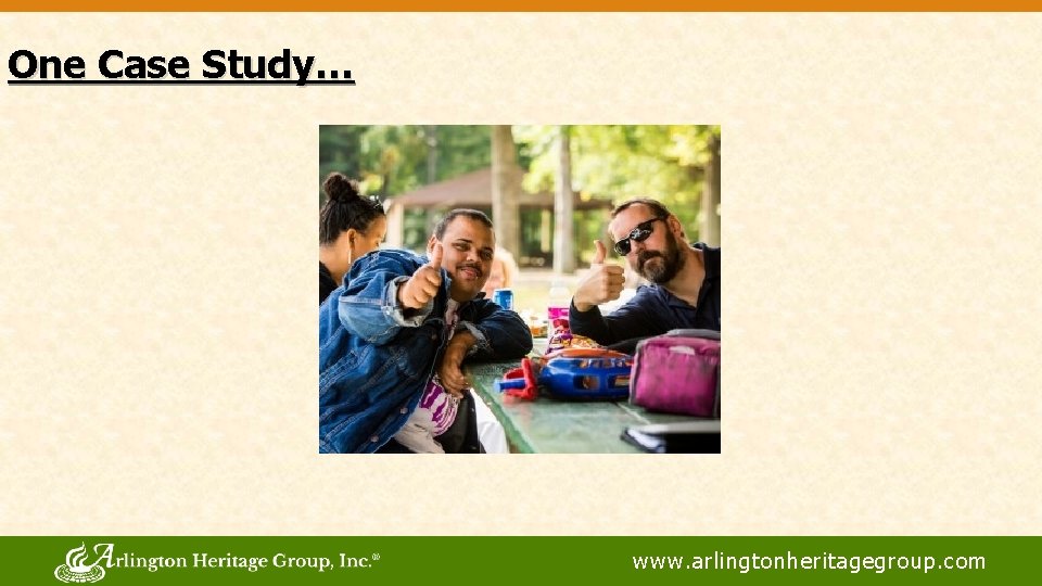 One Case Study… www. arlingtonheritagegroup. com 