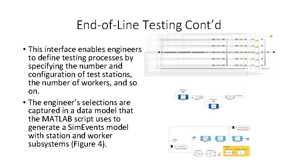 End-of-Line Testing Cont’d • This interface enables engineers to define testing processes by specifying