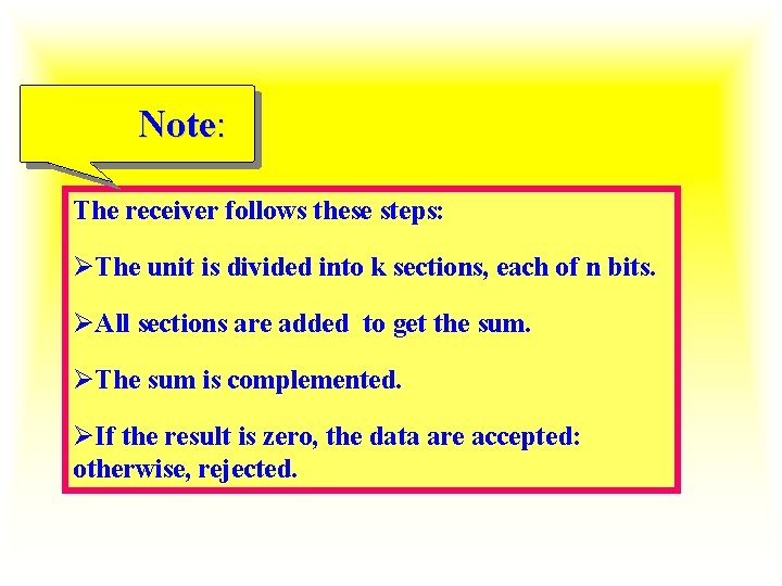 Note: The receiver follows these steps: ØThe unit is divided into k sections, each