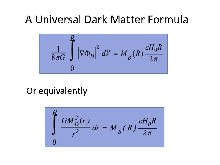 A Universal Dark Matter Formula Or equivalently 
