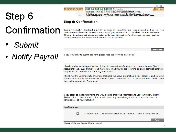 Step 6 – Confirmation • Submit • Notify Payroll 14 Step 6 – Confirmation • Submit • Notify Payroll 14