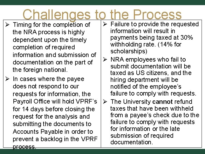Challenges to the Process Ø Failure to provide the requested Ø Timing for the Challenges to the Process Ø Failure to provide the requested Ø Timing for the