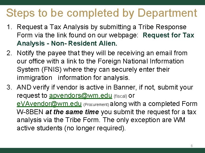 Steps to be completed by Department 1. Request a Tax Analysis by submitting a Steps to be completed by Department 1. Request a Tax Analysis by submitting a