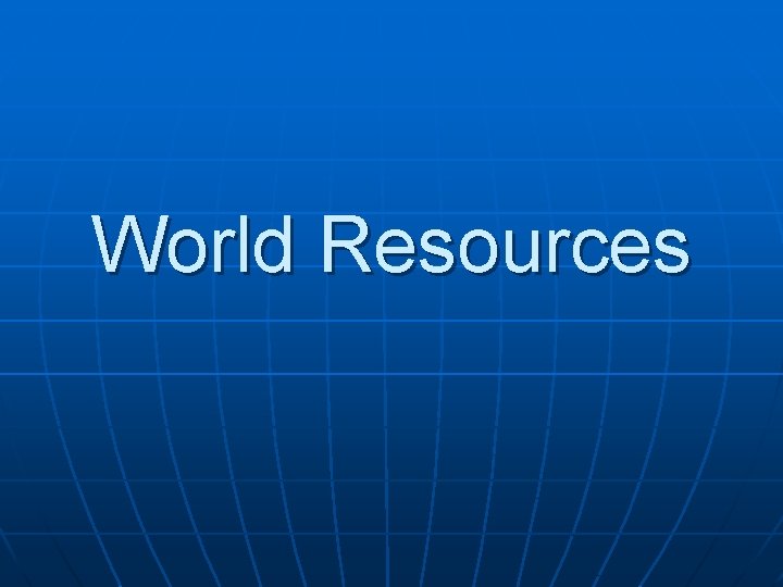 World Resources 
