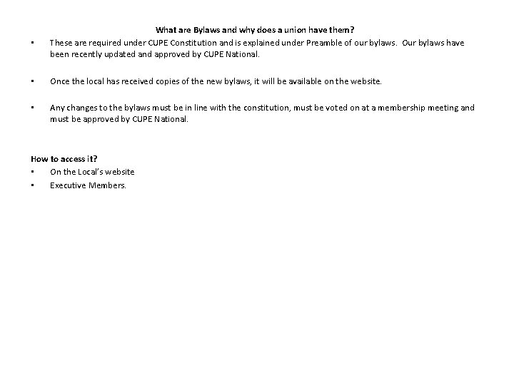 • What are Bylaws and why does a union have them? These are