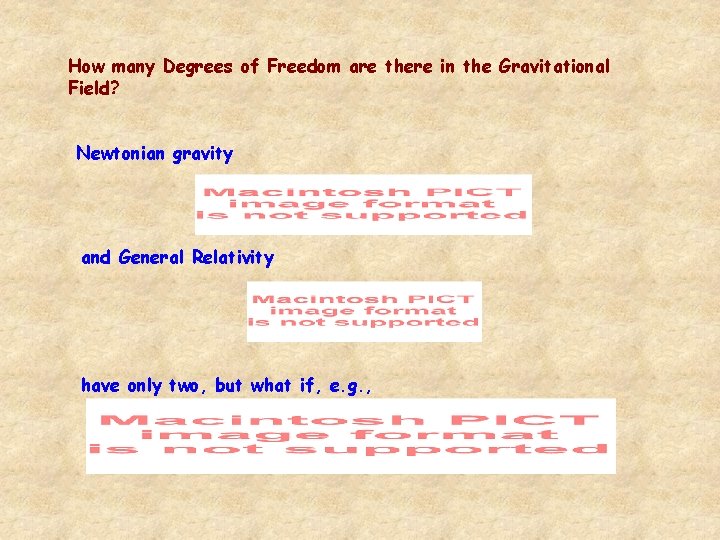 How many Degrees of Freedom are there in the Gravitational Field? Newtonian gravity and How many Degrees of Freedom are there in the Gravitational Field? Newtonian gravity and