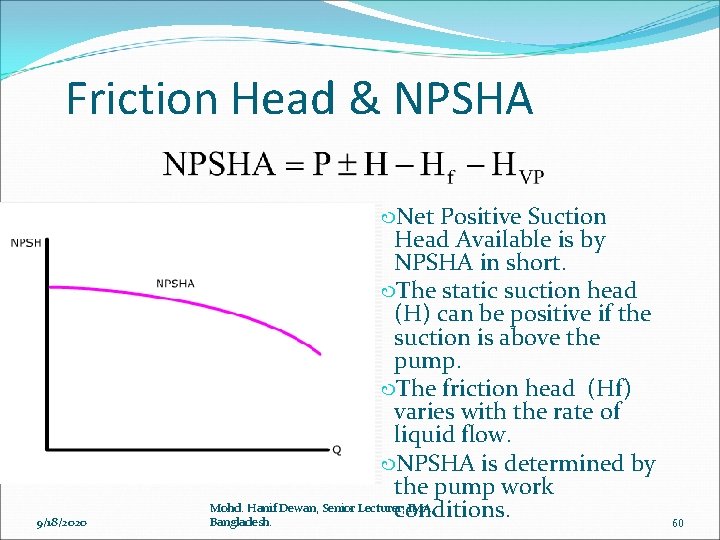 Friction Head & NPSHA 9/18/2020 Net Positive Suction Head Available is by NPSHA in