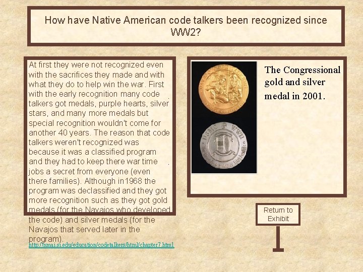 How have Native American code talkers been recognized since WW 2? At first they