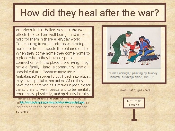 How did they heal after the war? American Indian beliefs say that the war