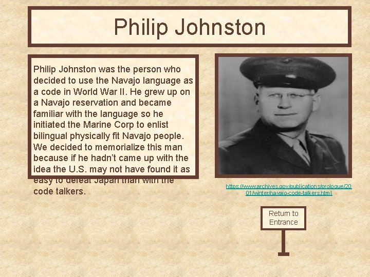 Philip Johnston was the person who decided to use the Navajo language as a