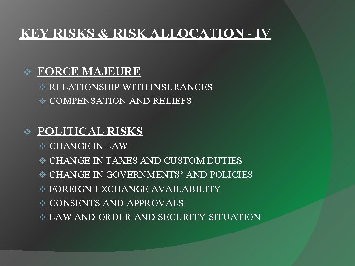 KEY RISKS & RISK ALLOCATION - IV v FORCE MAJEURE v RELATIONSHIP WITH INSURANCES