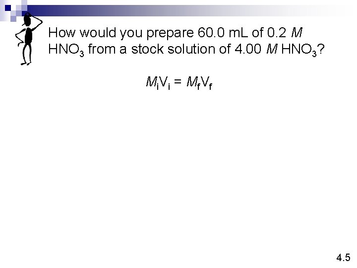 How would you prepare 60. 0 m. L of 0. 2 M HNO 3