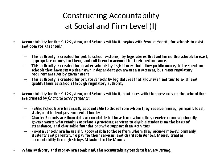 Constructing Accountability at Social and Firm Level (I) • Accountability for the K-12 System,