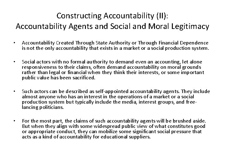 Constructing Accountability (II): Accountability Agents and Social and Moral Legitimacy • Accountability Created Through