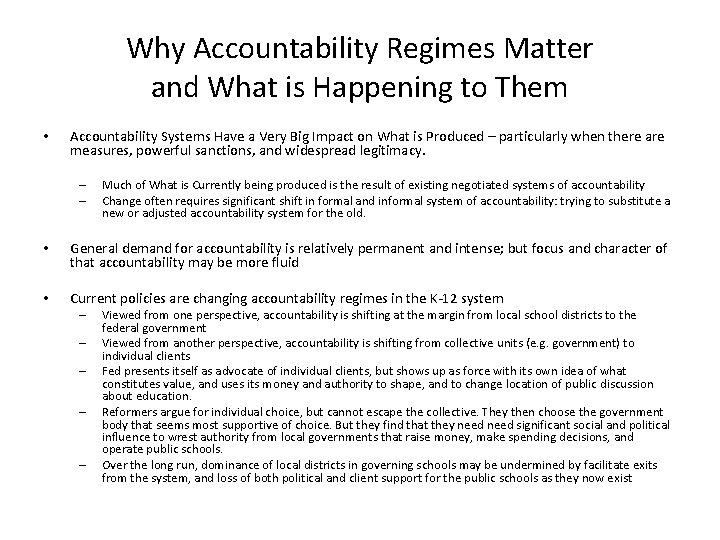 Why Accountability Regimes Matter and What is Happening to Them • Accountability Systems Have