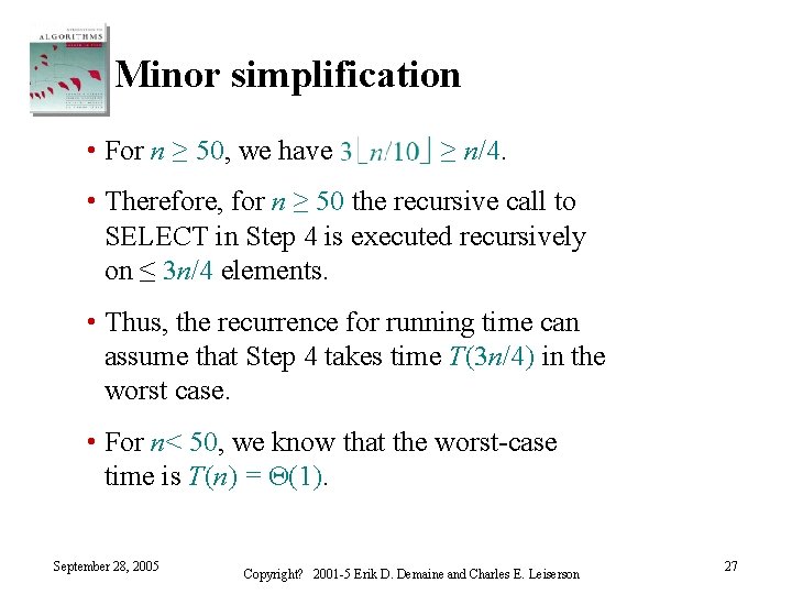 Minor simplification • For n ≥ 50, we have 3 n/10 ≥ n/4. •