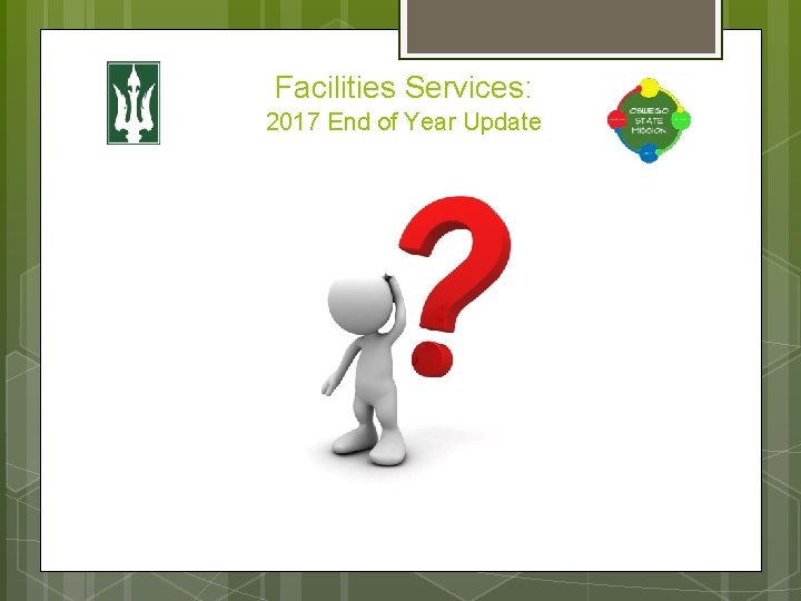 Facilities Services: 2017 End of Year Update 