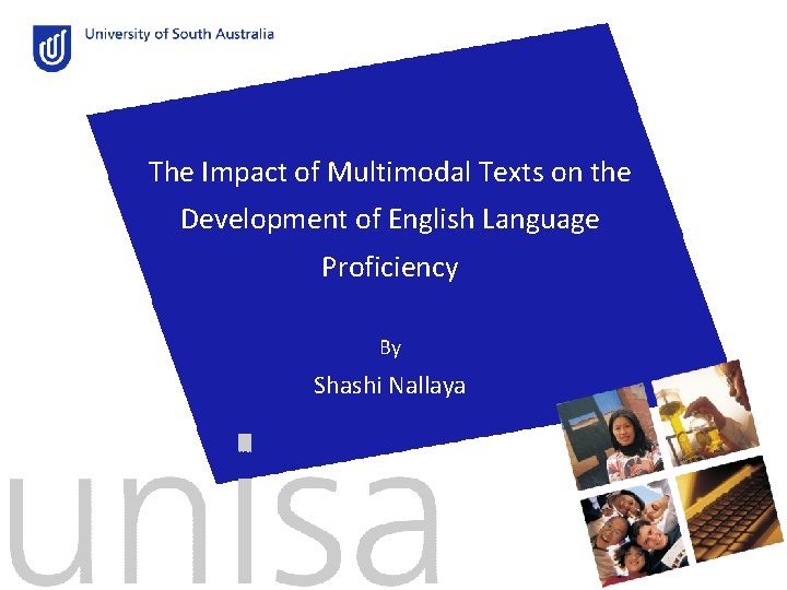 The Impact of Multimodal Texts on the Development of English Language Proficiency By Shashi