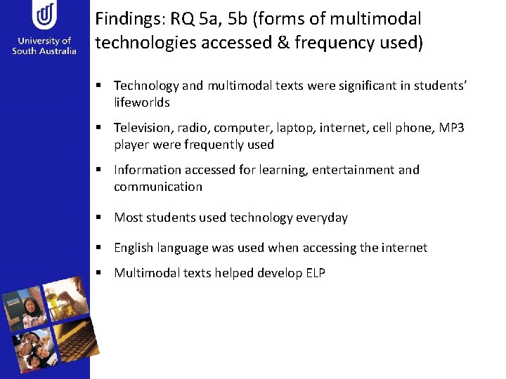 Findings: RQ 5 a, 5 b (forms of multimodal technologies accessed & frequency used)