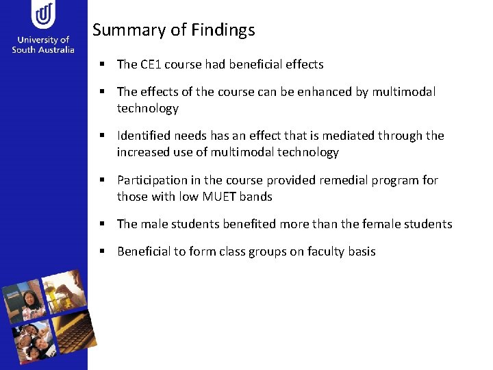 Summary of Findings § The CE 1 course had beneficial effects § The effects