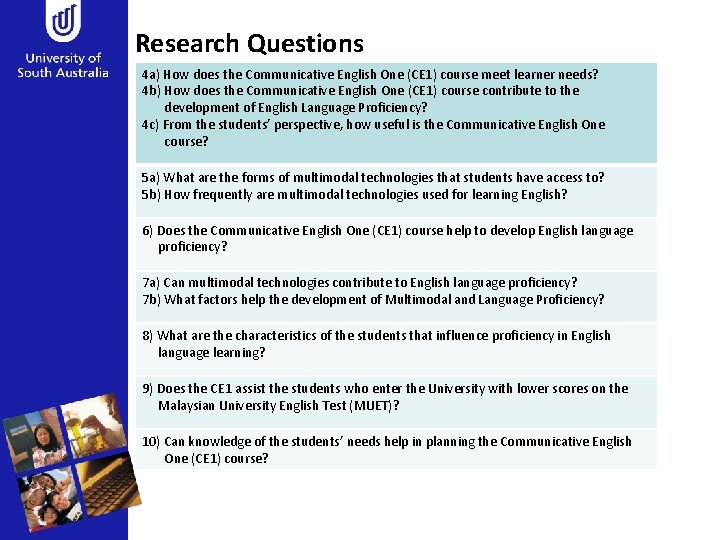 Research Questions 4 a) How does the Communicative English One (CE 1) course meet