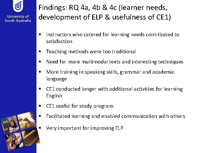 Findings: RQ 4 a, 4 b & 4 c (learner needs, development of ELP