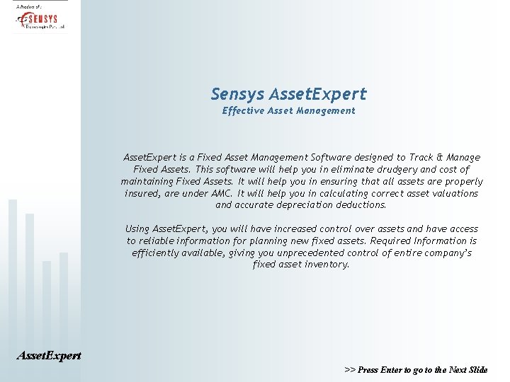 Sensys Asset. Expert Effective Asset Management Asset. Expert is a Fixed Asset Management Software