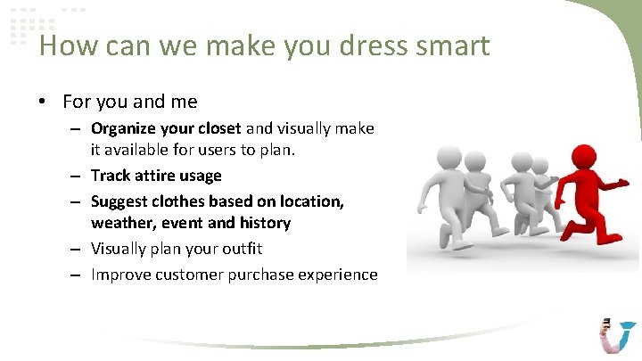 How can we make you dress smart • For you and me – Organize