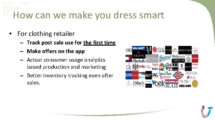 How can we make you dress smart • For clothing retailer – Track post