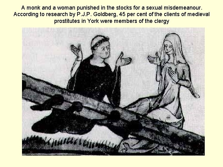 A monk and a woman punished in the stocks for a sexual misdemeanour. According