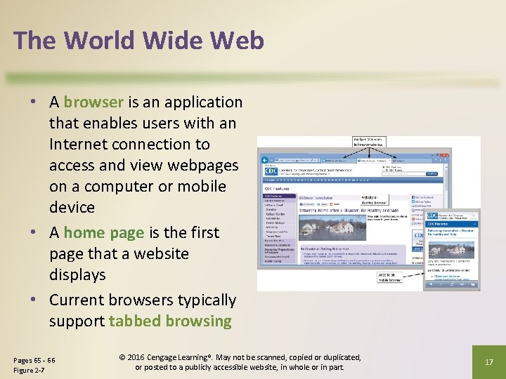 The World Wide Web • A browser is an application that enables users with