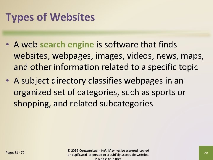 Types of Websites • A web search engine is software that finds websites, webpages,