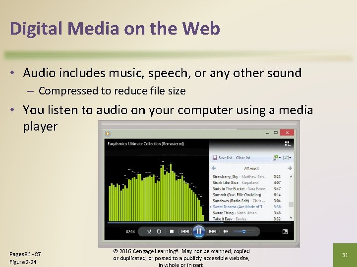 Digital Media on the Web • Audio includes music, speech, or any other sound