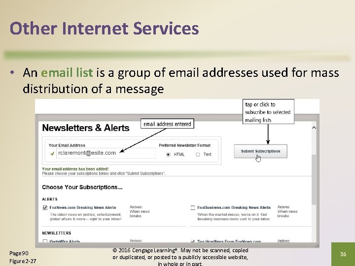 Other Internet Services • An email list is a group of email addresses used