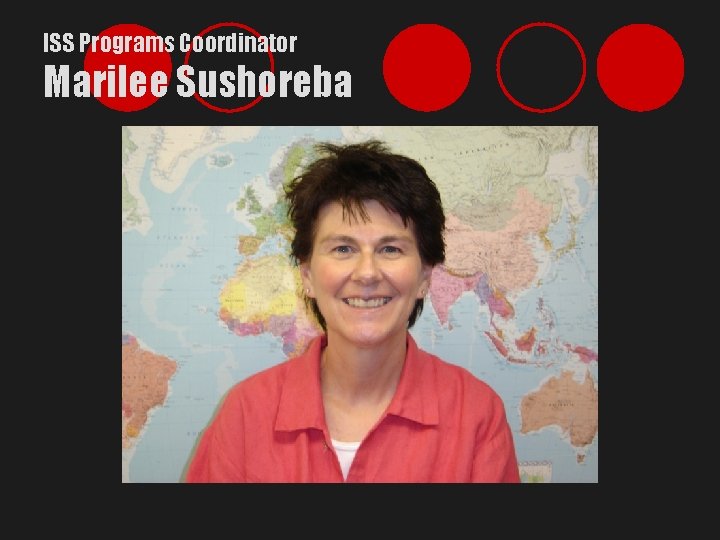 ISS Programs Coordinator Marilee Sushoreba 