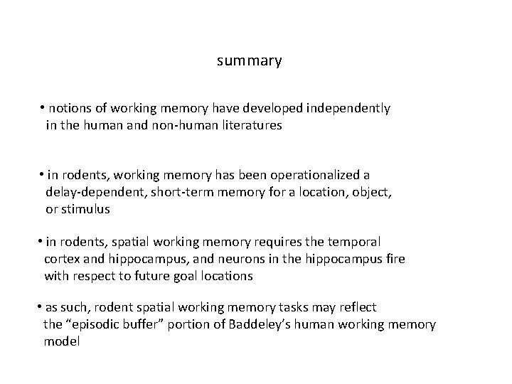 summary • notions of working memory have developed independently in the human and non-human