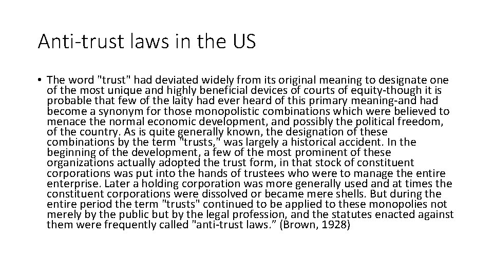 Anti-trust laws in the US • The word "trust" had deviated widely from its