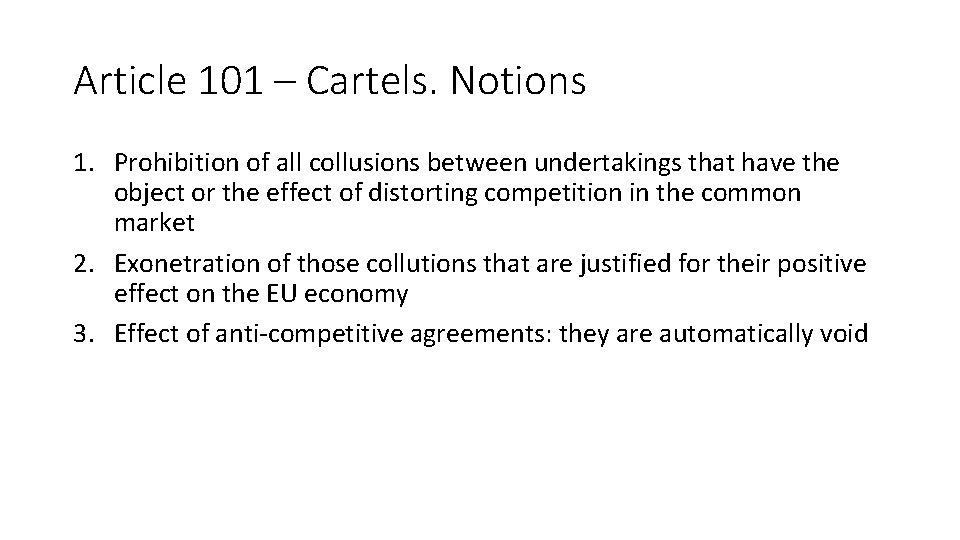 Article 101 – Cartels. Notions 1. Prohibition of all collusions between undertakings that have