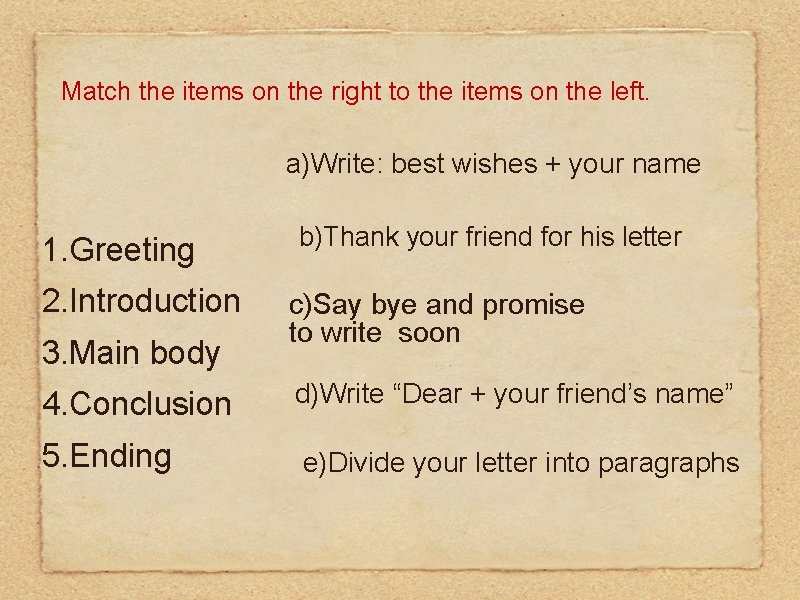 Match the items on the right to the items on the left. a)Write: best Match the items on the right to the items on the left. a)Write: best