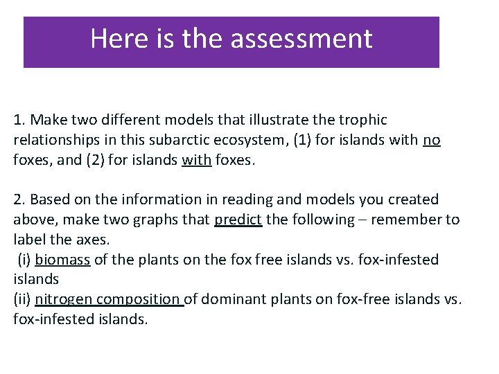 Here is the assessment 1. Make two different models that illustrate the trophic relationships