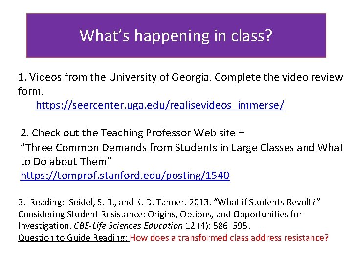 What’s happening in class? 1. Videos from the University of Georgia. Complete the video