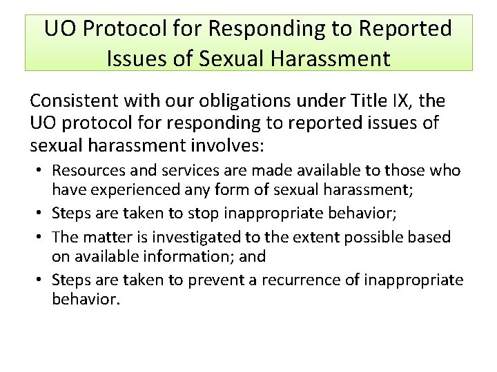 UO Protocol for Responding to Reported Issues of Sexual Harassment Consistent with our obligations