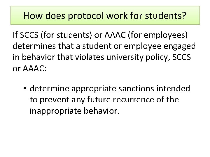 How does protocol work for students? If SCCS (for students) or AAAC (for employees)