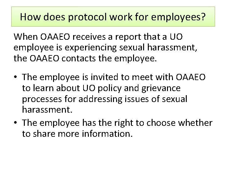 How does protocol work for employees? When OAAEO receives a report that a UO