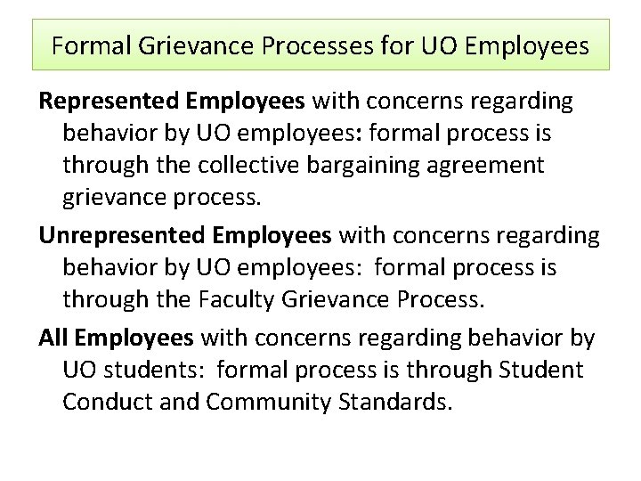 Formal Grievance Processes for UO Employees Represented Employees with concerns regarding behavior by UO